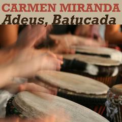 Adeus， Batucada