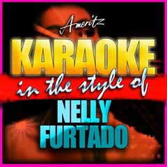 Powerless (In the Style of Nelly Furtado)(Karaoke Version)