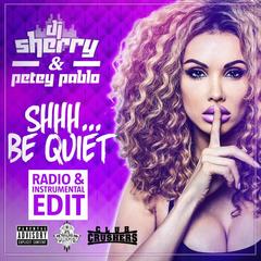 SHHH... Be Quiet(Dirty Radio Version|Explicit)