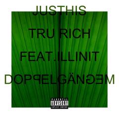 TRU RICH(FEAT. ILLINIT)