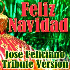 Feliz Navidad (Jose Feliciano Tribute Version)