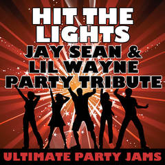 Hit The Lights(Jay Sean & Lil Wayne Party Tribute)