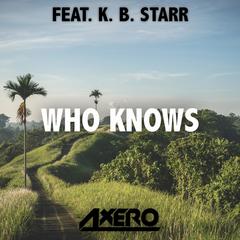 Who Knows(feat. K.B. Starr)(Original Mix)