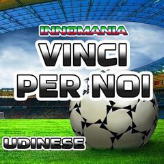 Vinci Per noi(Inno udinese)