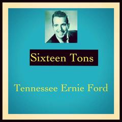 Sixteen Tons