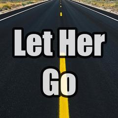 Let Her Go