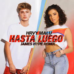 Hasta Luego(James Hype Remix)