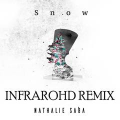 Snow(Infrarohd Remix)