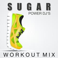 Sugar(Workout Mix)