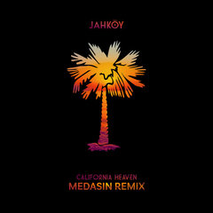 California Heaven(Medasin Remix)