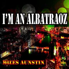 I’m an Albatraoz(Radio Edit)