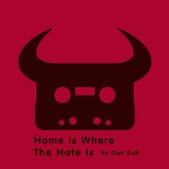 Home Is Where The Hate Is(Acapella|Explicit)