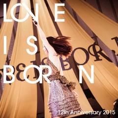 Happy Days(LOVE IS BORN ~12th Anniversary 2015~)