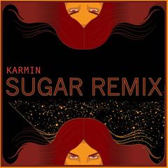 Sugar(Karmin Remix)