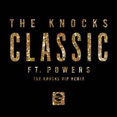 Classic(feat. POWERS)(The Knocks 55.5 VIP Mix)