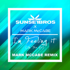 I’m Feeling It (In The Air)(Sunset Bros X Mark McCabe / Mark McCabe Remix)