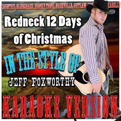 Redneck 12 Days of Christmas (In the Style of Jeff Foxworthy)(Karaoke Version)