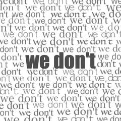 We Don’t