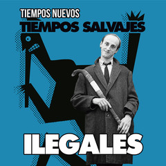 Tiempos Nuevos， Tiempos Salvajes(Version 2017)