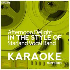 Afternoon Delight (In the Style of Starland Vocal Band)(Karaoke Version)