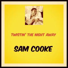 Twistin’ the Night Away
