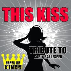 This Kiss (Tribute to Carly Rae Jepsen)