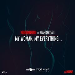 My Woman， My Everything (feat. Wandecoal)