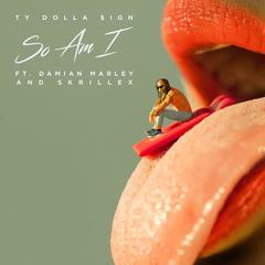 So Am I(feat. Damian Marley & Skrillex)