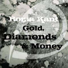 Gold， Diamonds & Money(Original Mix)