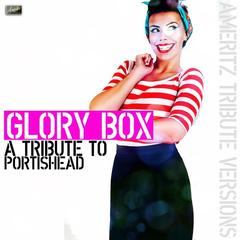 Glory Box