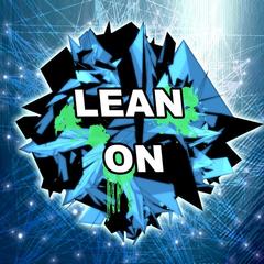 Lean On(Dubstep Remix)