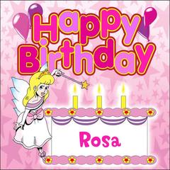 Happy Birthday Rosa