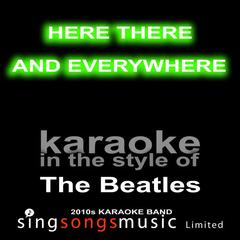 Here There and Everywhere (Originally Performed By The Beatles)(Karaoke Audio Version)
