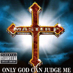 Only God Can Judge Me(Explicit)