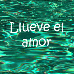 Llueve el amor