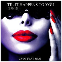 Til It Happens to You(BPM 128)