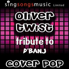 Oliver Twist (Tribute to D’banj)