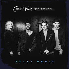 Testify(BEAST Remix)