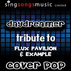 Daydreamer (Tribute to Flux Pavilion & Example)