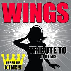 Wings(Tribute to Little Mix)