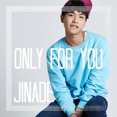 Only For You