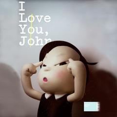 I Love You， John