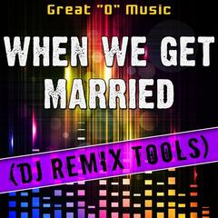 When We Get Married(Original Mix|Remix Tool)