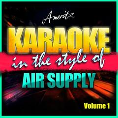 I Want to Give It All (In the Style of Air Supply)(Karaoke Version)