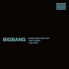 D-Day (BIGBANG JAPAN DOME TOUR 2017 -LAST DANCE-)