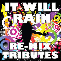 It Will Rain(Retro Re-Mix)