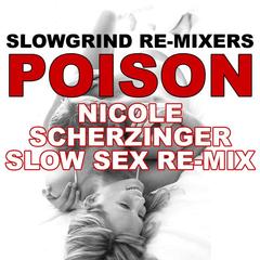 Poison(Nicole Scherzinger Slow Sex Re-Mix)