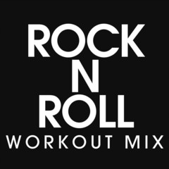 Rock n Roll(Workout Remix Radio Edit)