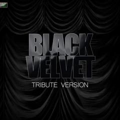 Black Velvet(Tribute Version)