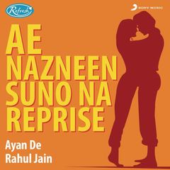 Ae Nazneen Suno Na(Reprise)